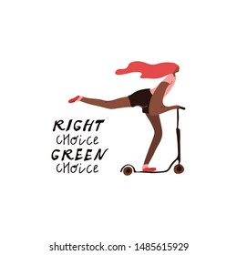 Eco friendly green transport conception. Isolated flat vector illustration. Active young girl drives green transport - electric scooter. Modern urban lifestyle. Hand drawn lettering.