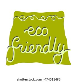 Eco friendly. Green vector label for ecological package, food, business, farmers market. Hand drawn element.