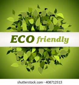 Eco friendly label on green background with leaves, vector illustration