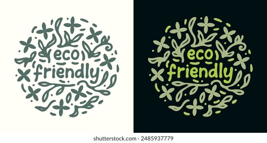 Eco Friendly lettering design illustration . Vector illustration for T-shirt graphics, prints, posters, bags, stickers and other uses