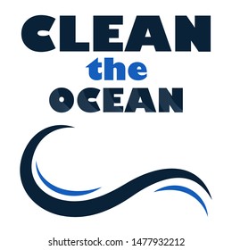Eco Friendly Save Planet Banner with Wave Symbol & Clean the Ocean Lettering. Flat Design Vector Illustration