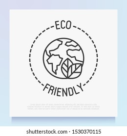 Eco friendly symbol for packaging. Thin line icon with Earth and leaf. Modern vector illustration.
