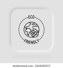 Eco friendly symbol for packaging. Thin line icon with Earth and leaf. Modern vector illustration.