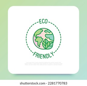 Eco friendly symbol for packaging. Thin line icon with Earth and leaf. Modern vector illustration.