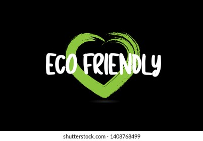 eco friendly text word on black background with green love heart shape suitable for icon, badge or typography logo design