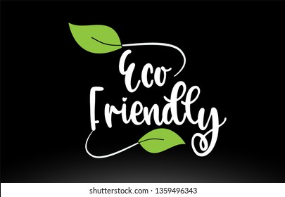 Eco Friendly word or text with green leaf on black background suitable for card icon or typography logo design