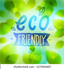 Palabras amigables ecológicas escritas a mano, hojas verdes frescas fondo borroso, ilustración vectorial realista, naturaleza pura arte hermoso.
