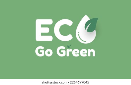 Eco go green text with green leaves, Lifestyle eco friendly and sustainable development, Recycle-reuse-reduce