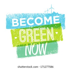 Eco green motivation typography vector illustration with grunge effects. Organic natural composition could be used for poster or banner design.