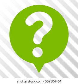 Eco Green Status Balloon interface pictogram. Vector pictogram style is a flat symbol on diagonally hatched transparent background.