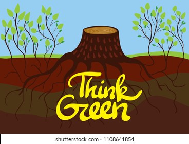 Eco illustration. Stump with roots. Shoots of trees. Young and old plants. Think green lettering