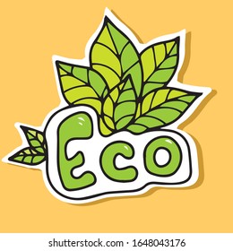 ECO inscription and green leaves. Environmental sticker, badge, emblem, label.Vector graphics .
