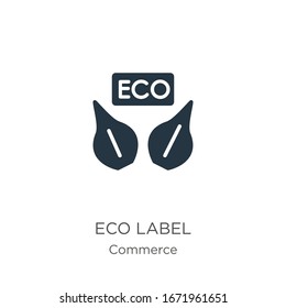 Eco label icon vector. Trendy flat eco label icon from commerce collection isolated on white background. Vector illustration can be used for web and mobile graphic design, logo, eps10