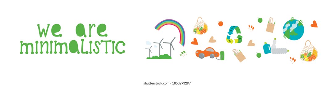 Eco lettering guote - we are minimalistic. Zero waste, live without plastis, eco bag, eco frendly, go green concept. Hand writing sign set isolated on white background. Vector stock illustration.