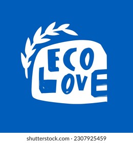 Eco love hand drawn lettering phrase. White color sign sticker text vector art. Isolated on blue background.