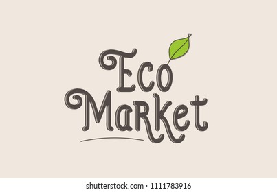 eco market word text typography design with green leaf suitable for logo, banner or badge design