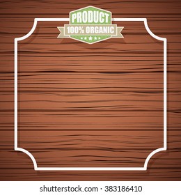 Eco Organic Vector Background With Brown Wood Backdrop And Space For Text. Vector Illustration. 