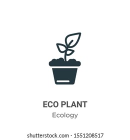 Eco plant vector icon on white background. Flat vector eco plant icon symbol sign from modern ecology collection for mobile concept and web apps design.