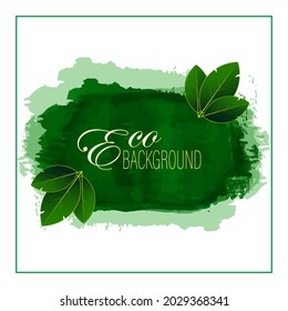 Eco poster with green leaves and vector watercolor green brushes isolated on white background