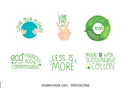 Eco quotes, hand written leterring sign set. Love our planet, recycle, eco frendly, made with sustainable cotton, less is more - set of sign. Vector stock illustration isolated on white background.