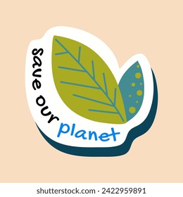 Eco sticker of colorful set. This eco-conscious sticker featuring the text Save Our Planet in a lovely cartoon design on a soothing pastel background. Vector illustration.