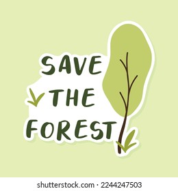 Eco sticker save the forest. Save the trees. Vector illustration. Flat hand drawn style.