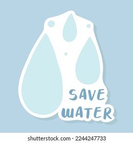 Eco sticker save water. Vector illustration. Flat hand drawn style.