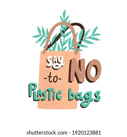 Eco sticker with Say No to Plastic Bags inscription and eco-friendly bio package isolated on white background. Concept of zero waste and ecological shopping. Colored flat vector illustration