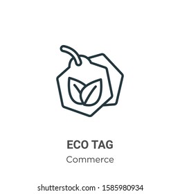 Eco tag outline vector icon. Thin line black eco tag icon, flat vector simple element illustration from editable commerce concept isolated on white background