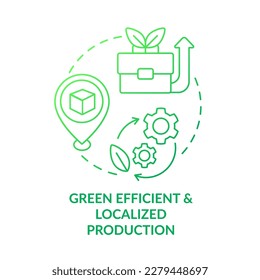 Eco-efficient and localized production green gradient concept icon. Sustainable development. Ecological brand abstract idea thin line illustration. Isolated outline drawing. Myriad Pro-Bold font used