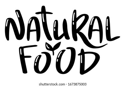 Eco-friendly Lettering quote on White Background. Natural Food. Graphic illustration. Design for banner, poster, card, invitation, print