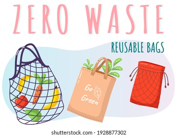 Eco-friendly reusable bag set with products. Zero waste collection. Bio concept, no plastic. Ecological style save planet, use safe packaging. Waste management idea, appeal for nature protection