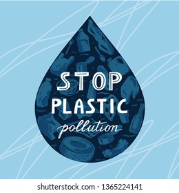 The ecological banner painted a drop of water, garbage, marine life in our ocean, and the text stopped the plastic of the pollution of the decor. Vector illustration of lettering.