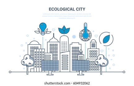 Ecological city concept. New eco-friendly technology, infrastructure, communication, technological progress. Illustration thin line design of vector doodles, infographics elements.