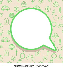 Ecological talk bubble with signs of environmental protection. Vector.