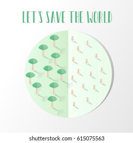 Ecology concept. save world or earth vector illustration, The earth with half of forest and half of stump concept with Let's save the world text paper cut style.