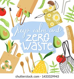Ecology concept. Set of various eco bags, vegetables, cutlery, comb, toothbrush and leaf. Stylish typography slogan design "Keep calm and zero waste" sign. Vector illustration.