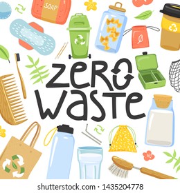 Ecology concept. Set of various eco objects. Stylish typography slogan design "Zero waste" sign. Vector illustration.