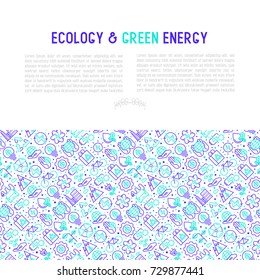 Ecology and green energy concept with thin bicolor line icons for environmental, recycling, renewable energy, nature. Vector illustration for banner, web page, print media.