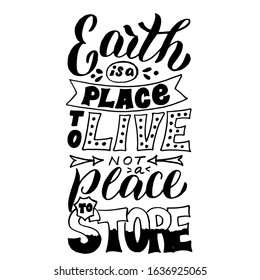 Ecology lettering text poster. Motivational handwritten phrase. Save the planet and stop the pollution concept. Eco t-shirt, bag, banner design. Vector eps 10.