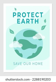 Ecology poster. Protect Earth, save our home. Vector illustration of planet with transparent clouds. Banner and text design for environmental protection.