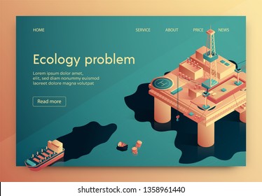 Ecology Problem Vector Illustration Isometric. Oil Pollutes Ocean Surface. Emergency on Platform for Extraction Petroleum Products. Tank Poured Oil into Sea. Cleaning Sea Water from Oil.