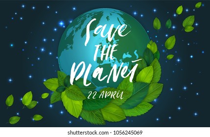 Ecology theme Happy Earth Day flyer template with lettering. Bright fresh green leaves concept. Poster, card, banner design. Space background with shiny stars and Blue Planet Vector illustration EPS10