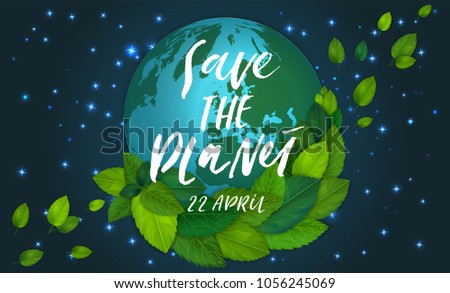 Ecology theme Happy Earth Day flyer template with lettering. Bright fresh green leaves concept. Poster, card, banner design. Space background with shiny stars and Blue Planet Vector illustration EPS10
