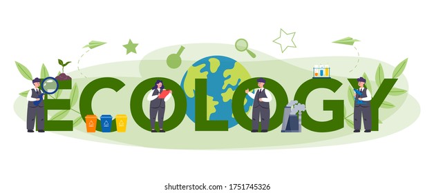 Ecology typographic header concept. Scientist taking care of ecology and environment. Air, soil and water protection. Professional ecological activist. Vector illustration
