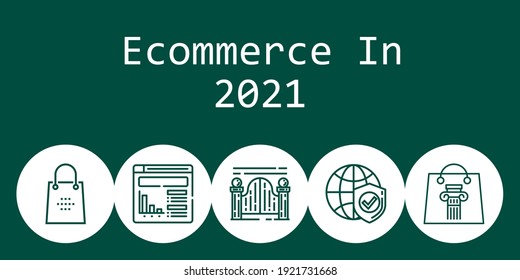 ecommerce in 2021 background concept with ecommerce in 2021 icons. Icons related shopping bag, website, gateway, internet