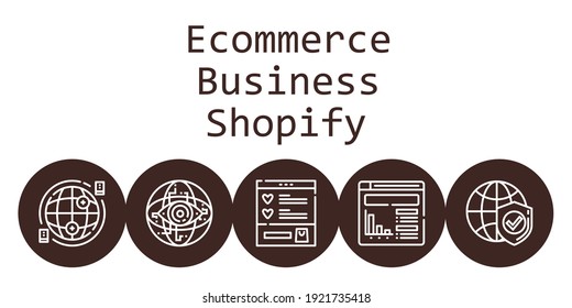 ecommerce business shopify background concept with ecommerce business shopify icons. Icons related website, wishlist, internet