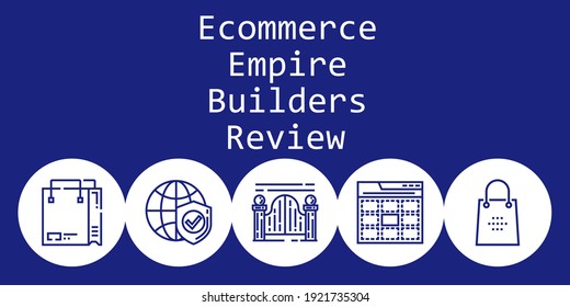 ecommerce empire builders review background concept with ecommerce empire builders review icons. Icons related shopping bag, web, internet, gateway
