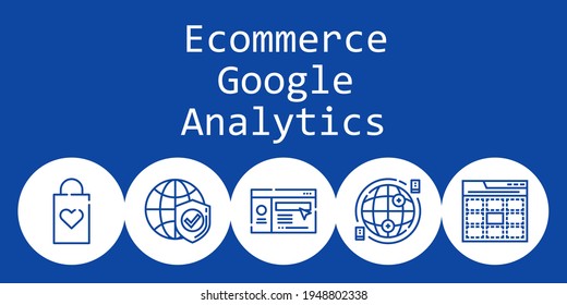 ecommerce google analytics background concept with ecommerce google analytics icons. Icons related shopping bag, website, web, internet