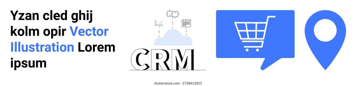 eCommerce, location services, CRM systems, business communication, digital marketing, customer retention. Blue shopping cart, location pin and CRM cloud icon. eCommerce and CRM systems idea